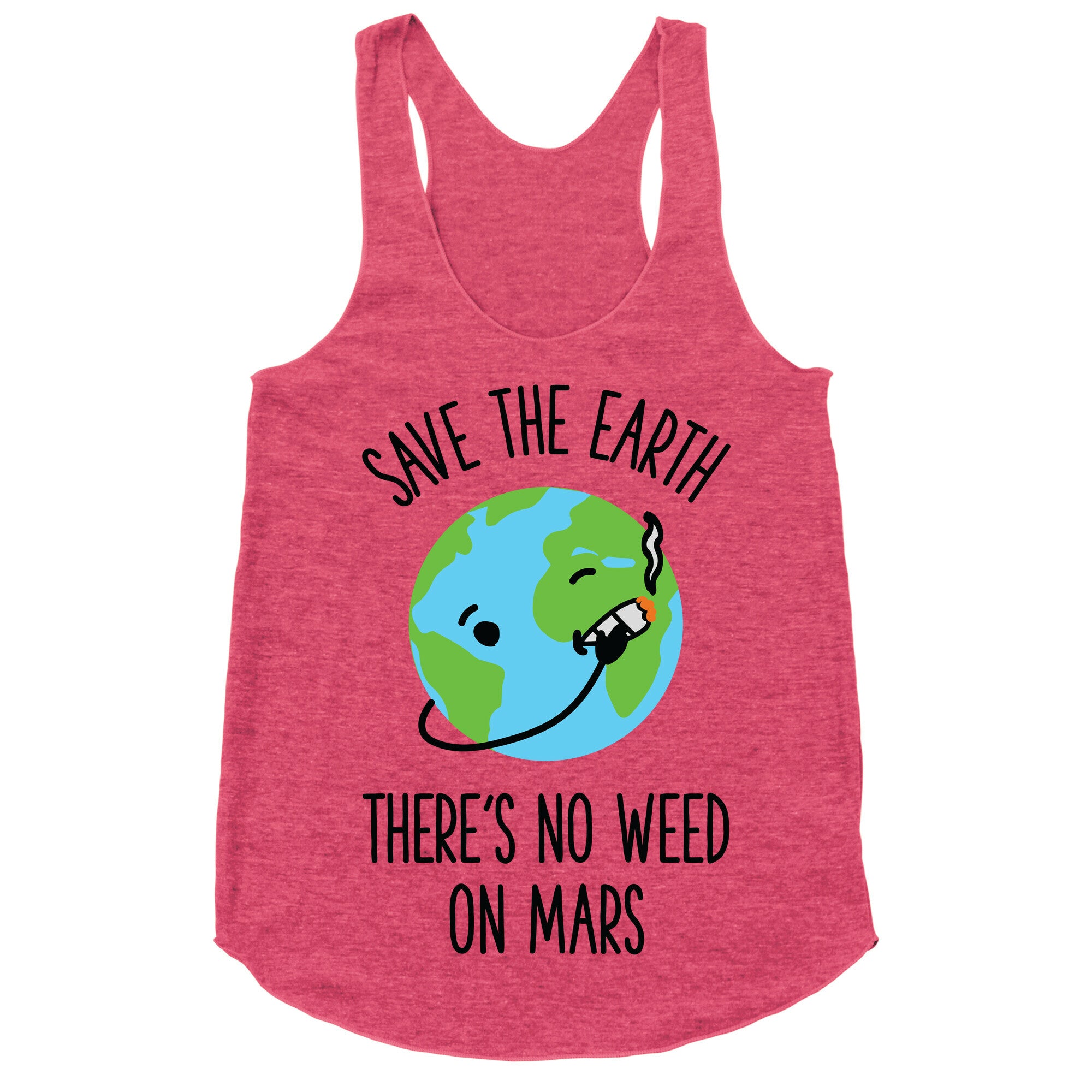 No Weed On Mars Racerback Tank